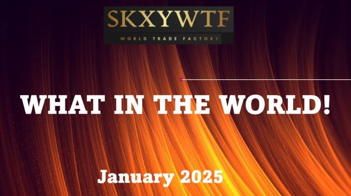 What in the World! Jan 2025